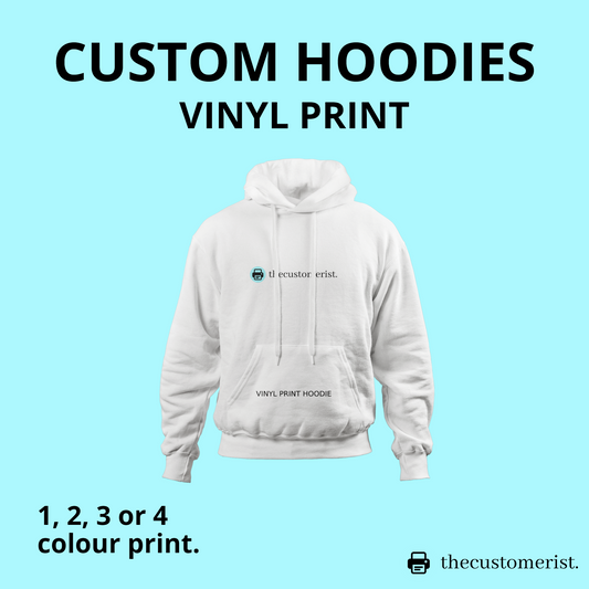 Custom Hoodies- Vinyl Print